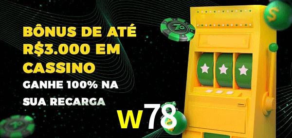 w78 melhor bônus de depósito